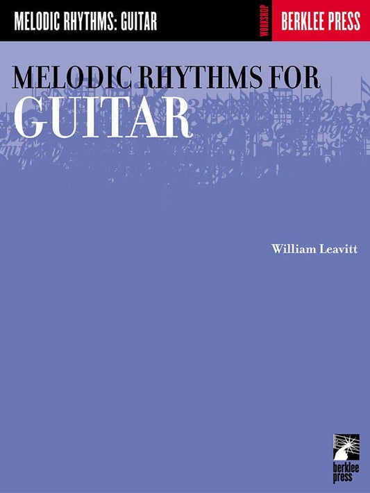 Berklee Press Melodic Rhythms for Guitar by William Leavitt